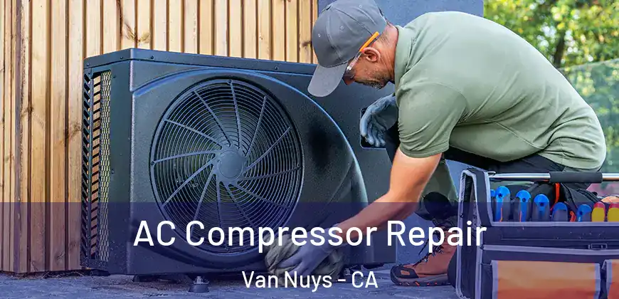 AC Compressor Repair Van Nuys - CA