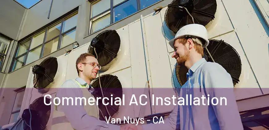 Commercial AC Installation Van Nuys - CA