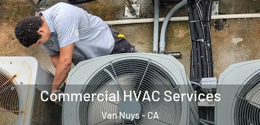 Commercial HVAC Services Van Nuys - CA