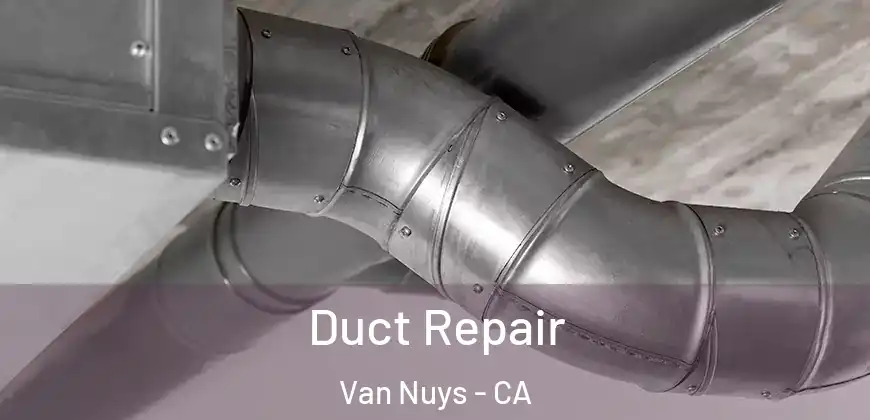 Duct Repair Van Nuys - CA